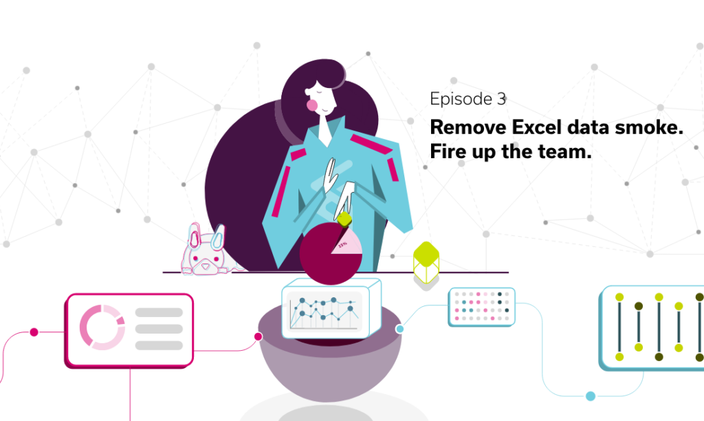 Data.Depicted Episode 3: Remove Excel data smoke. Fire up the team